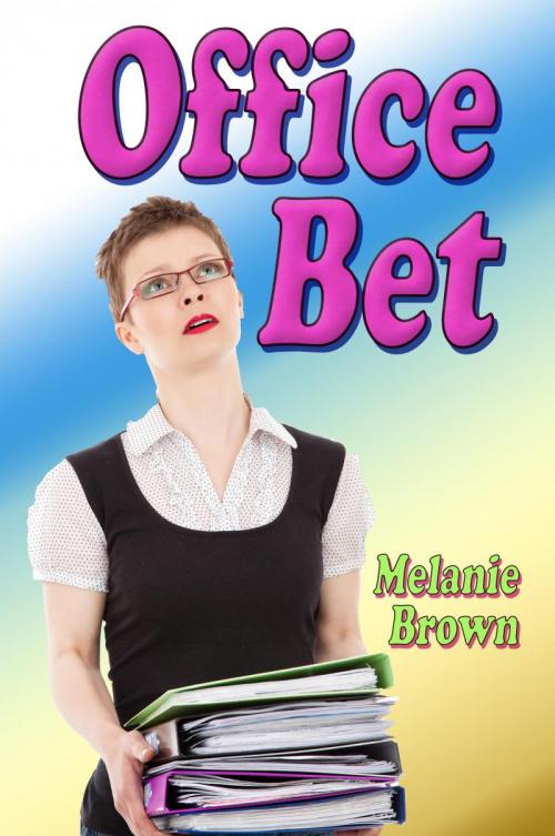 Office Bet by Melanie Brown
